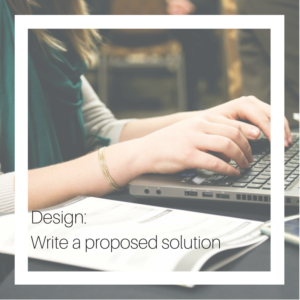 Design: Write a proposed solution