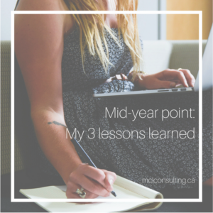 Mid-year point: my three lessons learned blog post on mclconsulting.ca